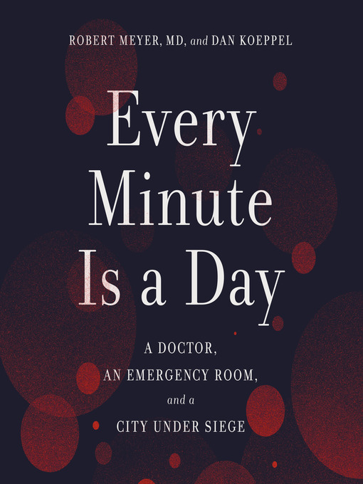 Title details for Every Minute Is a Day by Robert Meyer, MD - Available